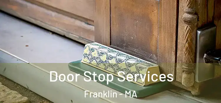 Door Stop Services Franklin - MA