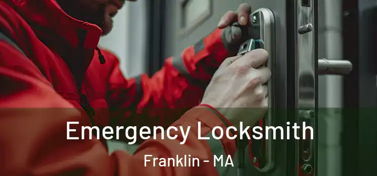 Emergency Locksmith Franklin - MA