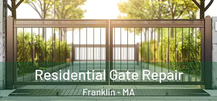 Residential Gate Repair Franklin - MA