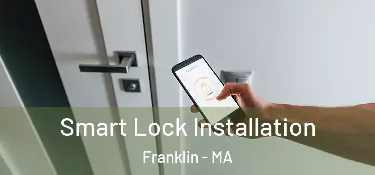 Smart Lock Installation Franklin - MA